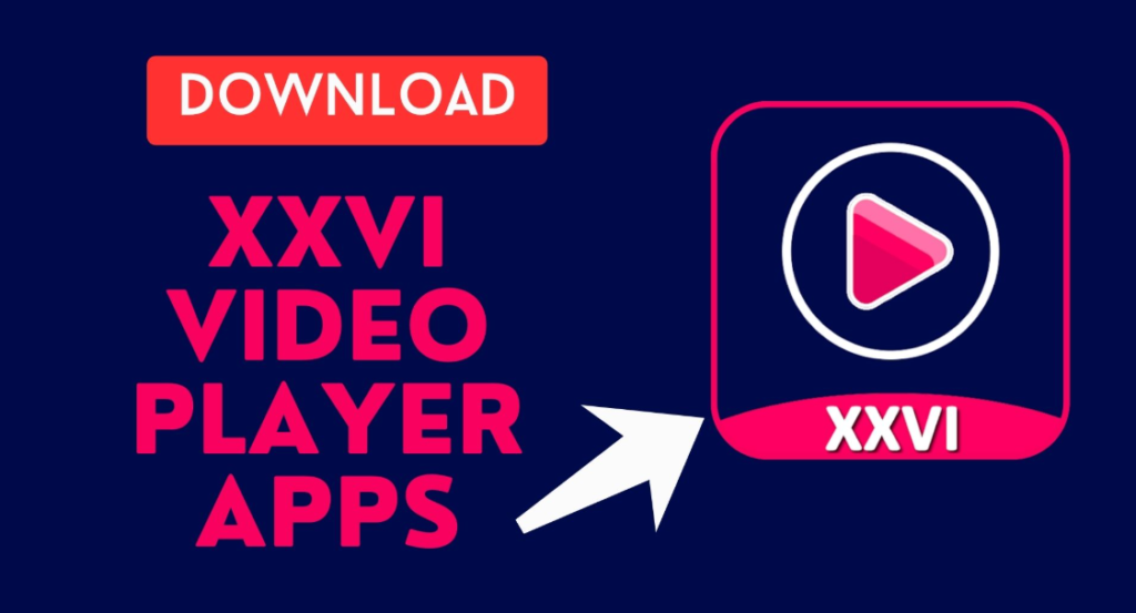 xxvi video player apps